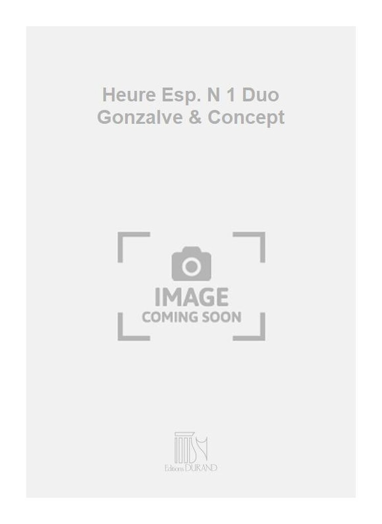 Heure Esp. N 1 Duo Gonzalve & Concept